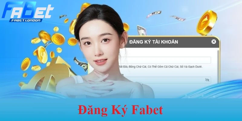 Hướng dẫn đăng ký Fabet an toàn, nhanh chóng với 3 bước đơn giản